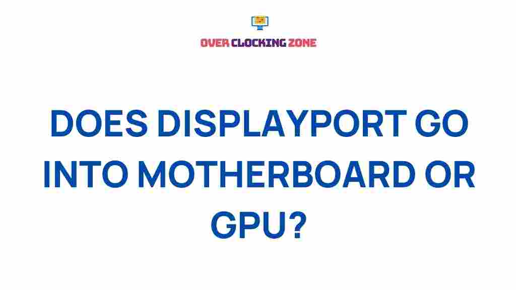 displayport-connection-motherboard-gpu
