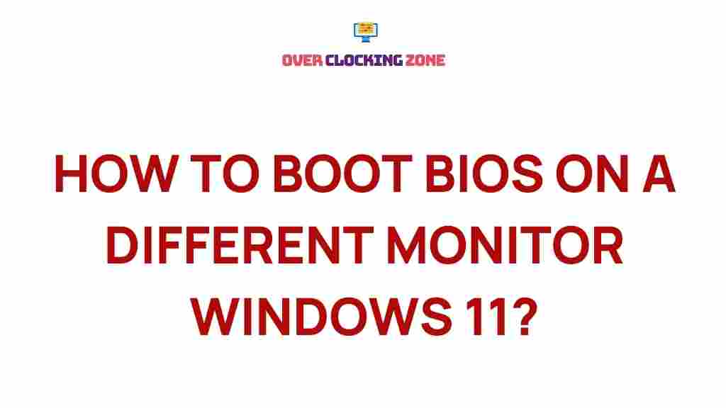 boot-bios-on-multiple-monitors-windows-11