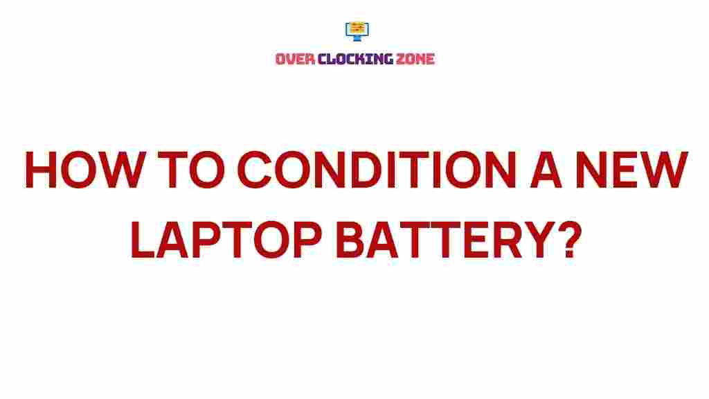 new-laptop-battery-conditioning