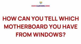 Unveiling the Mystery: Discovering Your Motherboard Type in Windows