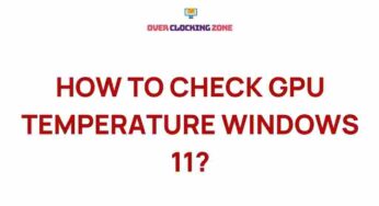 Unveiling the Secret World of GPU Temperature Monitoring