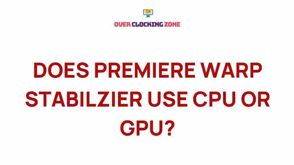 premiere-warp-stabilizer-cpu-gpu