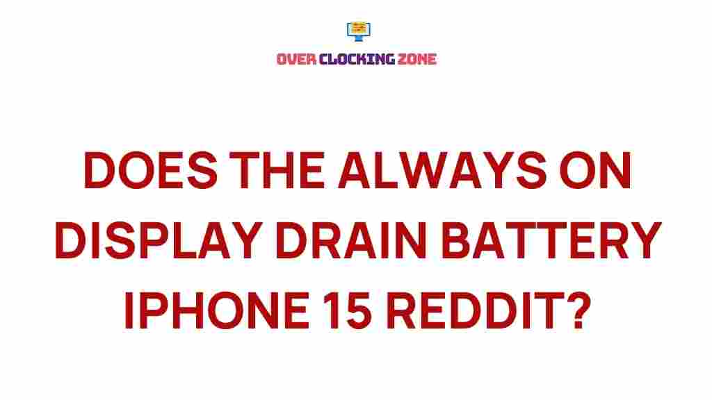 iphone-15-always-on-display-battery-drain-reddit