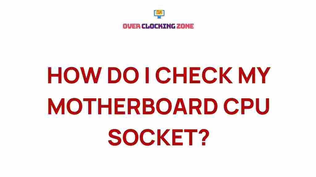 check-motherboard-cpu-socket