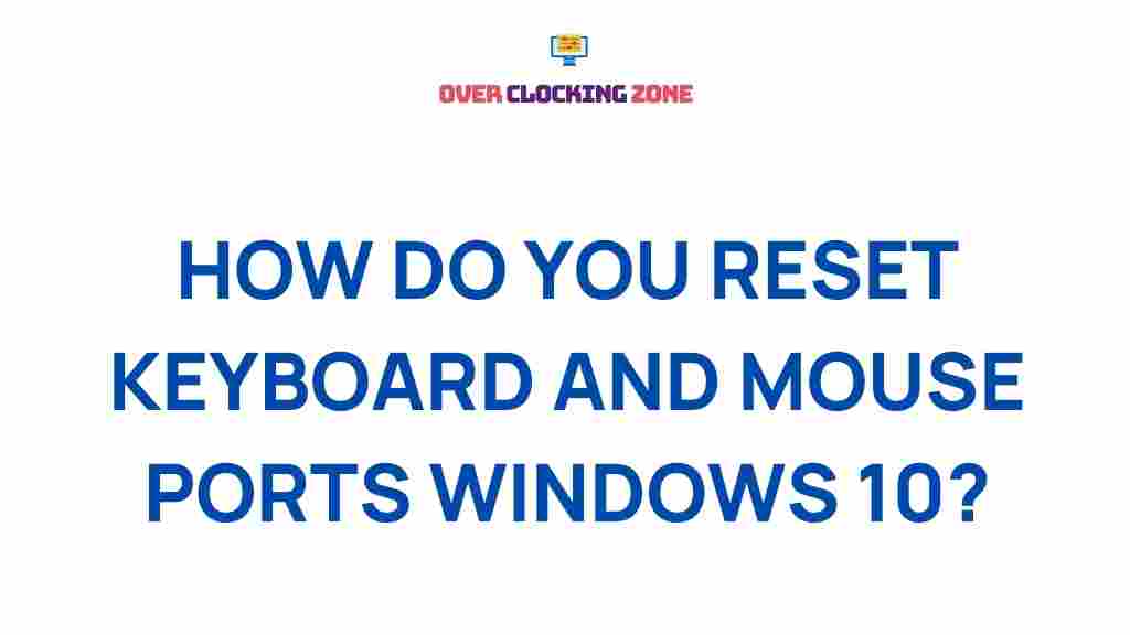 windows-10-reset-keyboard-mouse-ports