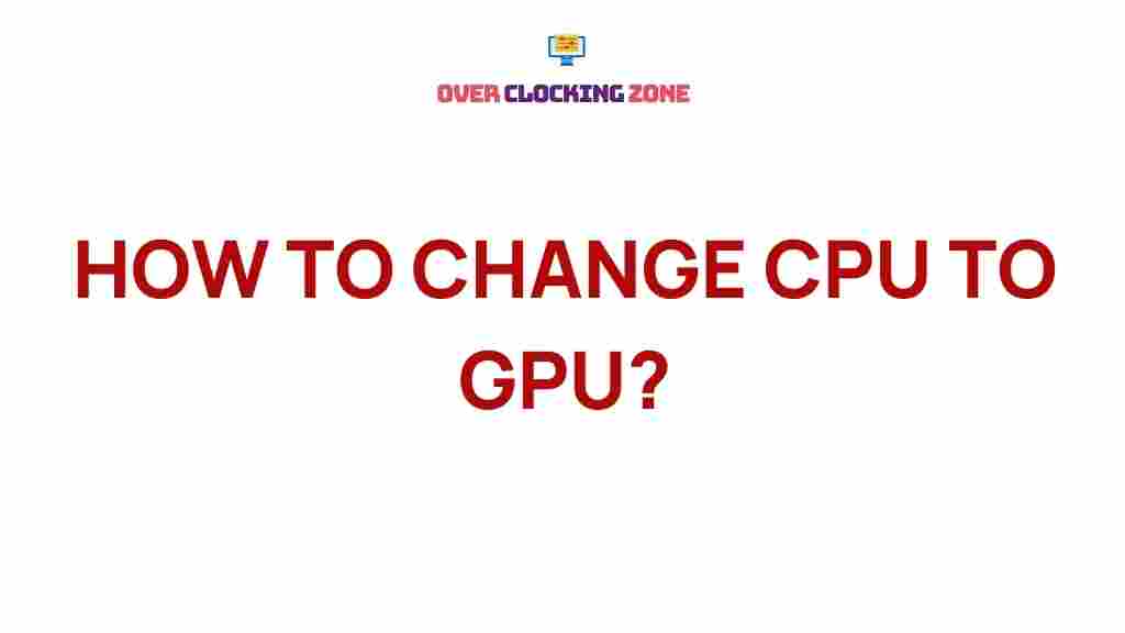 cpu-to-gpu-conversion
