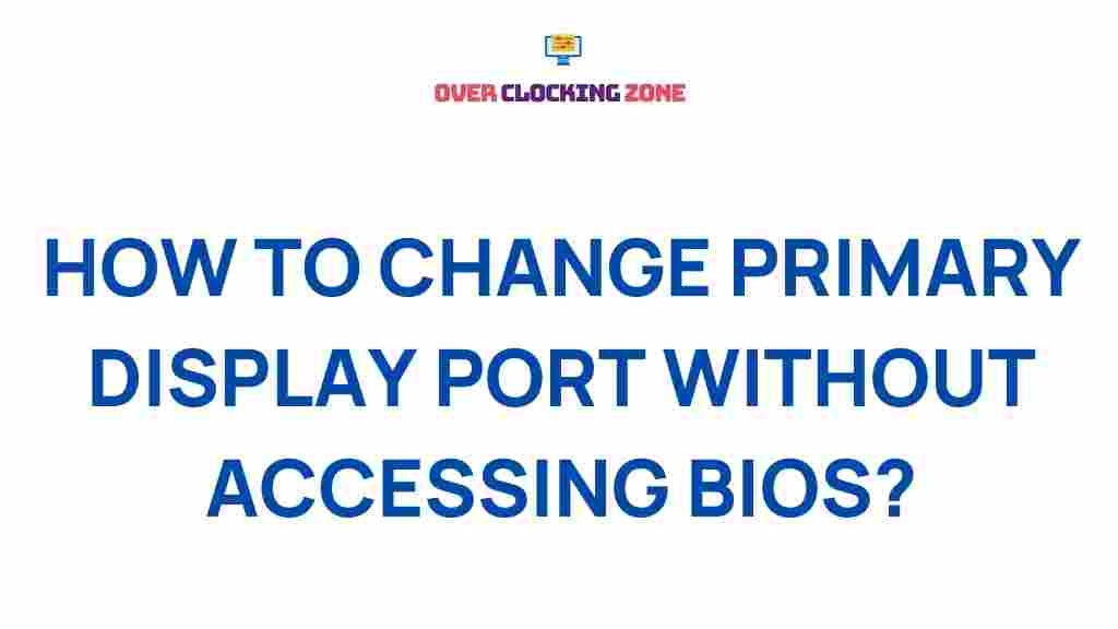 change-primary-display-port