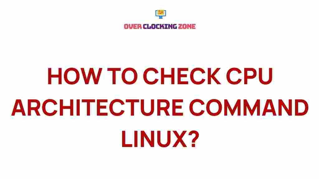 check-cpu-architecture-linux