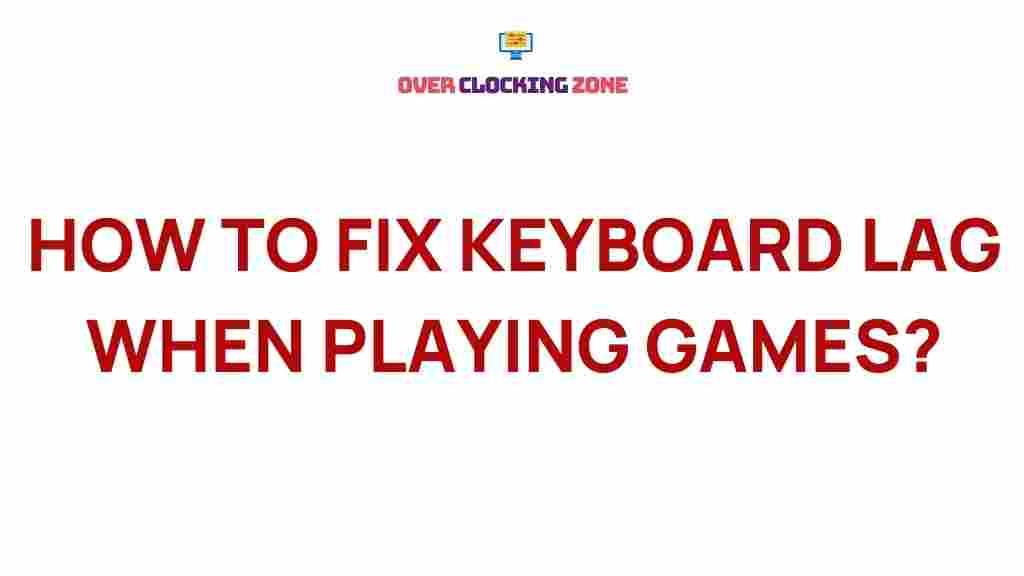 gaming-keyboard-lag-fix-tips