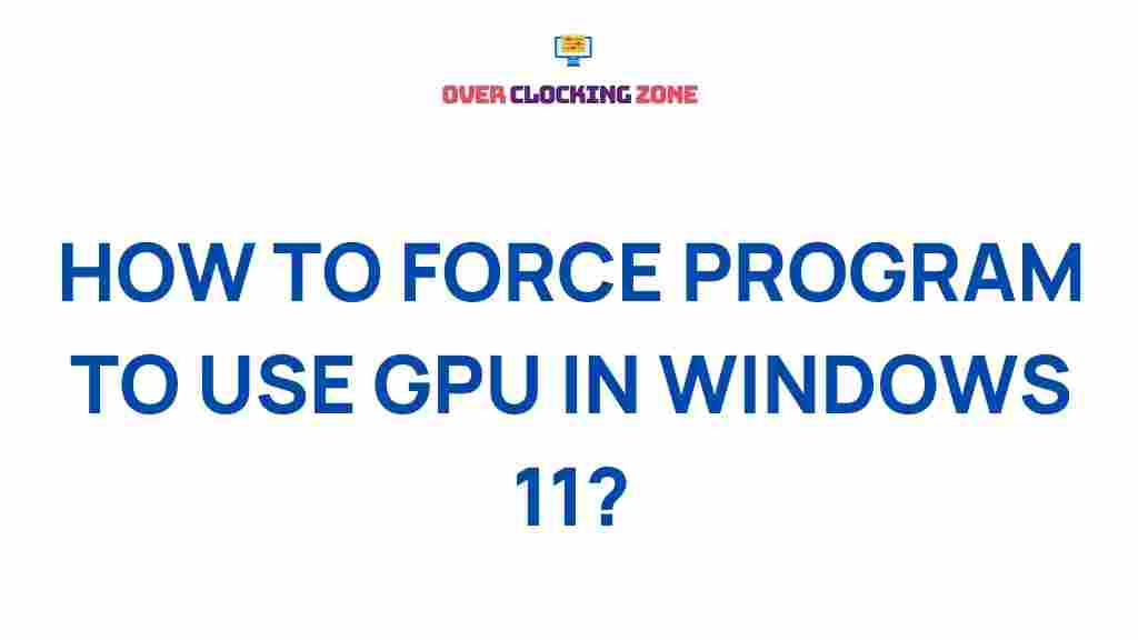 force-programs-to-use-gpu-windows-11