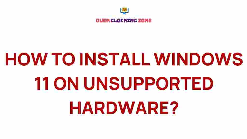 install-windows-11-on-unsupported-hardware