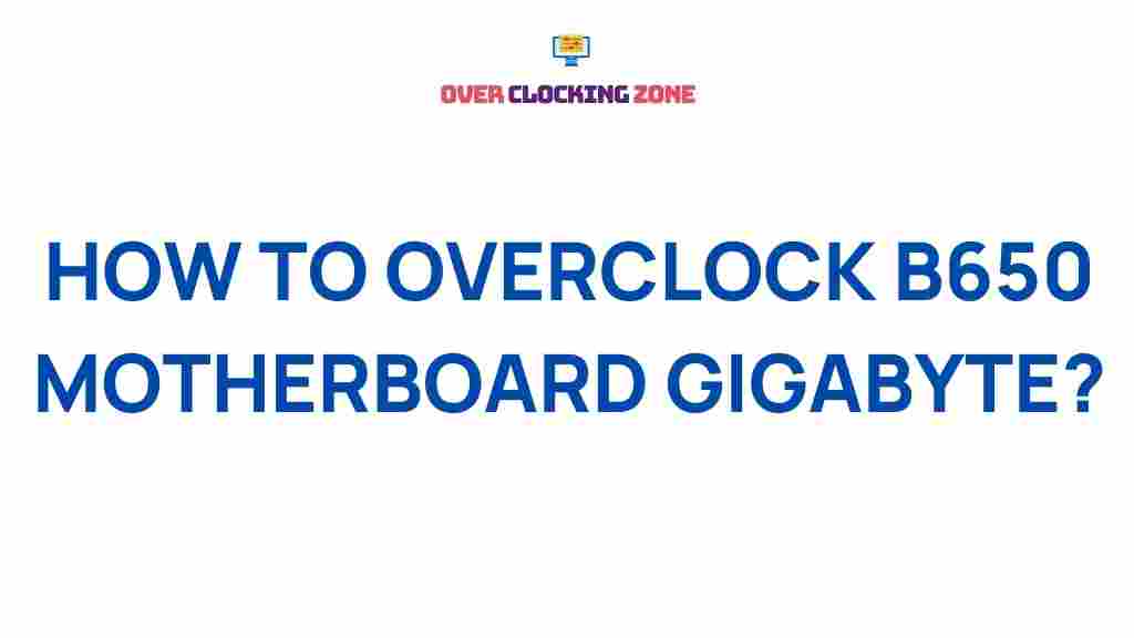 overclock-gigabyte-b650-motherboard