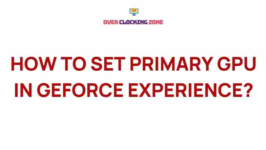 set-primary-gpu-geforce-experience