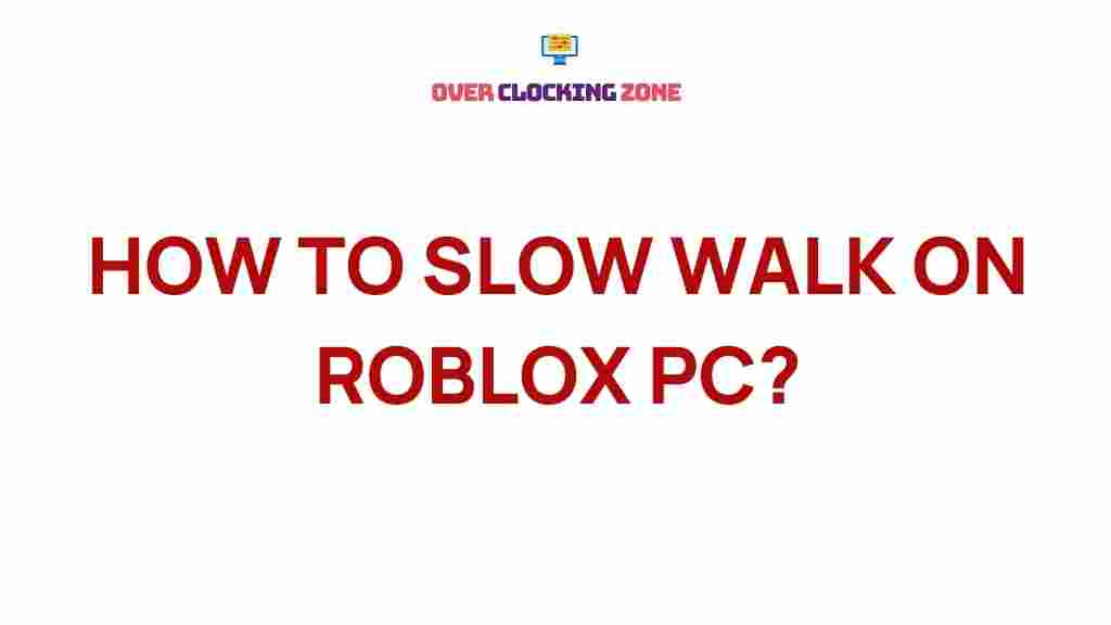roblox-pc-slow-walk