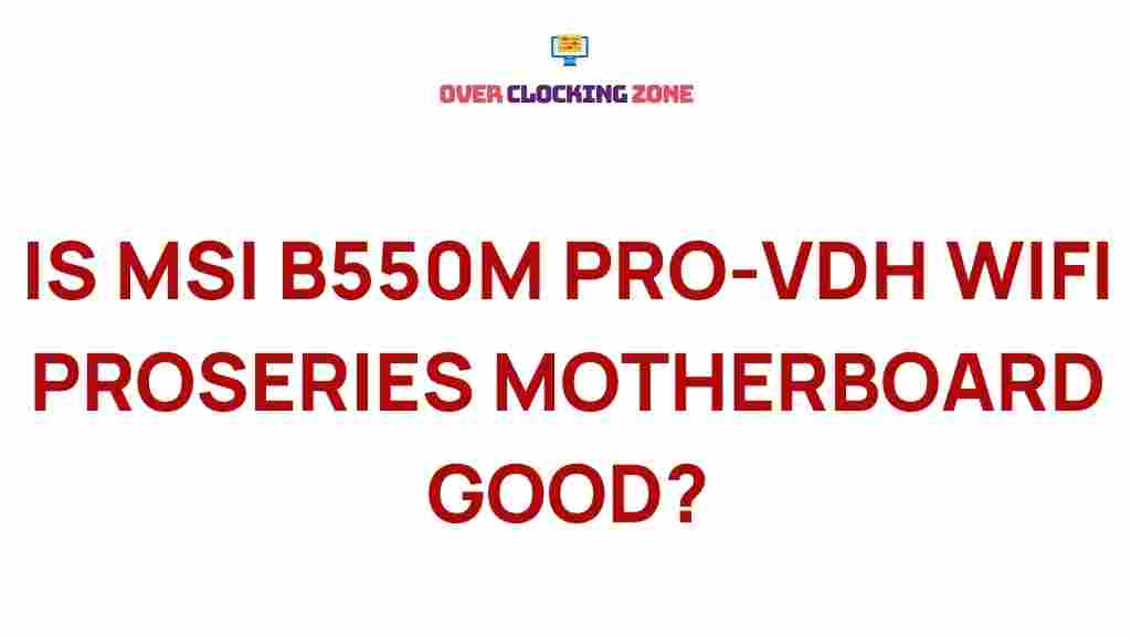 msi-b550m-pro-vdh-wifi-motherboard-review