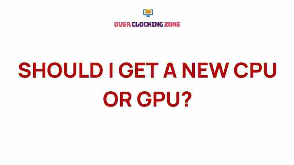 cpu-vs-gpu-upgrade-worth-it
