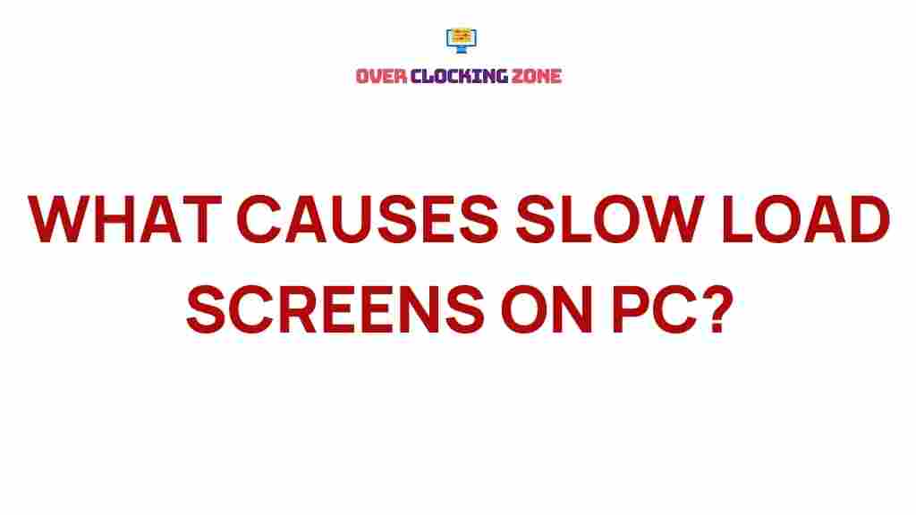 slow-load-screens-pc