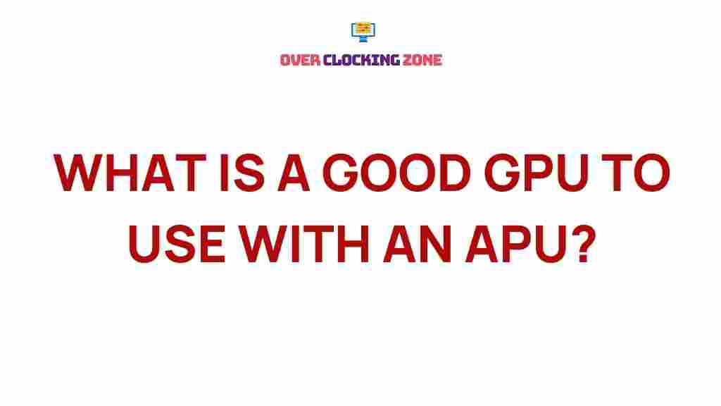best-gpu-for-apu-performance