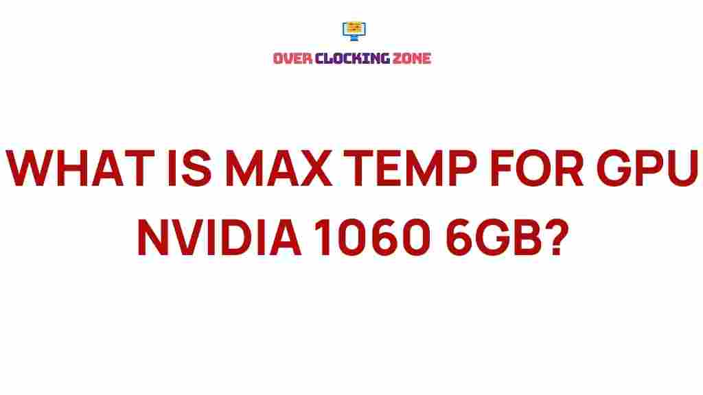 max-temp-for-gpu-nvidia-1060-6gb