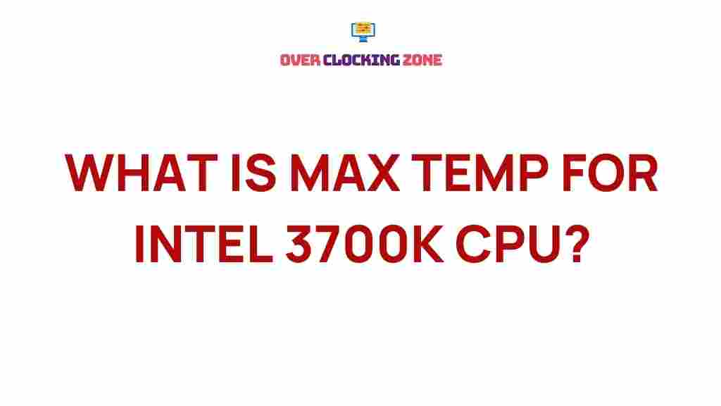 maximum-temperature-intel-3700k-cpu