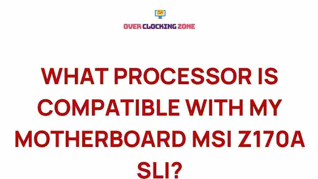 best-processor-compatible-msi-z170a-sli