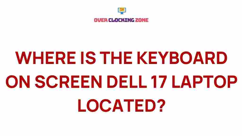 dell-17-laptop-on-screen-keyboard-location