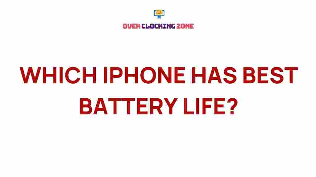 best-iphone-battery-life