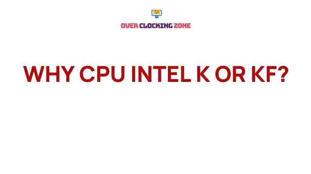 intel-cpu-k-kf-explained